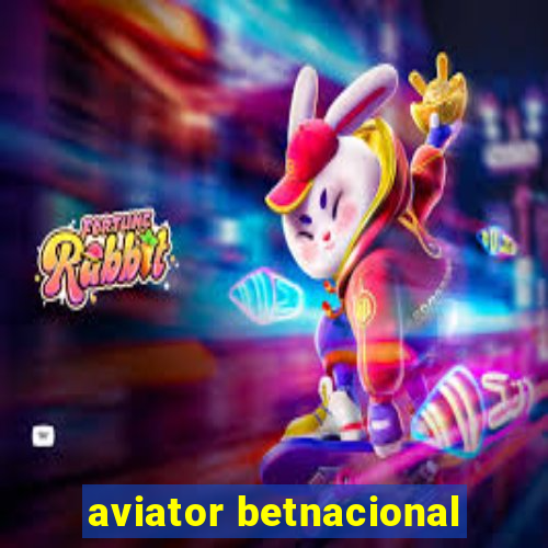 aviator betnacional